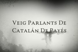 [VÍDEO] Com es xerra el «catalán de payés»?