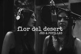 [VÍDEO] JÈS! i Pupil·les estrenyen vincles entre Mallorca i el País Valencià amb 'Flor del desert'