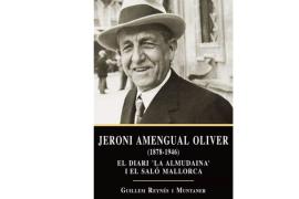 La biografia 'Jeroni Amengual Oliver (1878-1946)' de Guillem Reynés Muntaner ressenyada a Ploma.cat per Jordi Vidal