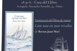 Presentació a Palma del llibre de poesia 'Com nau en mar revolta' de Bernat Joan i Marí