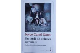 'Un jardí de delícies terrenals' de Joyce Carol Oates, la nova ressenya de Pere Joan Martorell a Ploma.cat