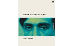 Pere Císcar publica una crítica sobre 'Artaud, cruz entre dos rostros' d'Arnau Pons a Ploma.cat