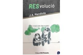 Ressenya de Josep A. Calvo: 'L’humor subtil i la crítica intel·ligent del llibre RESvolució de J. A. Mendiola'