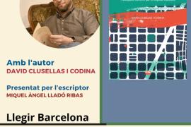 'Llegir Barcelona, Passejada literària per la capital catalana' de David Clusellas i Codina es presenta a Palma