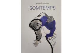 'Somtemps' de Miquel Àngel Albis, el nou llibre ressenyat per Pere Joan Martorell