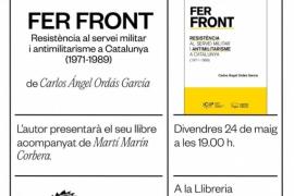 Es presenta a Palma 'Fer front', una història de la resistència al servei militar i de l'antimilitarisme a Catalunya
