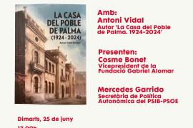 Nova presentació del llibre ‘La Casa del Poble de Palma’ (1924-2024) d’Antoni Vidal Nicolau a Ca n'Alcover