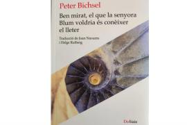 Pere Joan Martorell publica una ressenya de 'Ben mirat, el que la senyora Blum voldria és conèixer el lleter' de Peter Bichsel
