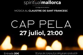 Les veus de Cap Pela i el Claustre de Sant Francesc de Palma, la combinació màgica per aquest dissabte vespre