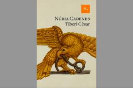 Pere Joan Martorell publica una ressenya de la novel·la ‘Tiberi Cèsar’ de Núria Cadenes