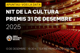 La Nit de la Cultura 2025 es farà al Teatre Principal de Palma el dissabte 13 de desembre