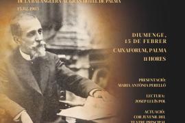 La Balanguera tornarà a sonar al Gran Hotel de Palma exactament 100 anys deprés que Joan Alcover ‘L’estrenàs’